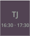 TJ 16:30 · 17:30